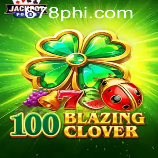 100BlazingClover: A Captivating Gaming Experience