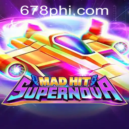 MadHitSupernova: A Thrilling Gaming Experience with PH678.COM
