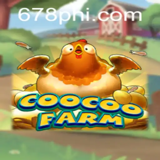Discover the Exciting World of CooCooFarm: A Unique Gaming Experience Connected with PH678.COM